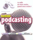 Couverture du livre « Le Guide Du Podcasting » de Plisson Jean-Michel aux éditions First