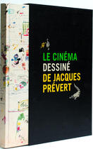 Couverture du livre « Le cinéma dessiné de Jacques Prévert ; coffret » de Carole Aurouet aux éditions Textuel