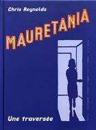 Couverture du livre « Mauretania : une traversée » de Chris Reynolds aux éditions Tanibis