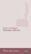 Couverture du livre « Thérèse d'Avila » de Gudrun Griesmayr aux éditions Fidelite