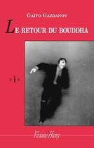 Couverture du livre « Le retour du Bouddha » de Gaito Gazdanov aux éditions Viviane Hamy