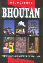 Couverture du livre « Bhoutan : forteresse bouddhique de l'Himalaya » de Francoise Pommaret aux éditions Olizane