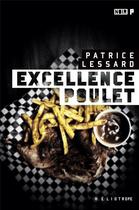 Couverture du livre « Excellence poulet (2e édition) » de Lessard Patrice aux éditions Heliotrope