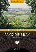 Couverture du livre « Livre du pays de bray (le) » de Lavenu/Lavenu aux éditions Petit A Petit