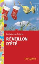 Couverture du livre « Réveillon d'été » de Isabelle De Toledo aux éditions Les Cygnes