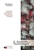 Couverture du livre « Mines et minéraux du Valais t.2 ; Anniviers et Tourtemagne » de Stefan Ansermet et Nicolas Meisser aux éditions Rossolis