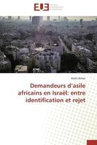 Couverture du livre « Demandeurs d asile africains en israel: entre identification et rejet » de Bahaji-B aux éditions Editions Universitaires Europeennes