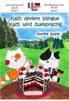 Couverture du livre « Kazh devient bilingue ; Kazh wird zweisprachig » de Aurelie Guetz aux éditions Bernest