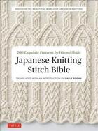 Couverture du livre « Japanese knitting stitch bible : 260 exquisite designs by Hitomi Shida » de Hitomi Shida aux éditions Tuttle