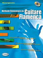 Couverture du livre « Méthode élémentaire de guitare flamenca » de Manuel Granados aux éditions Carisch Musicom