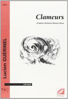 Couverture du livre « Clameurs d'après Antonio Ramos Rosa » de Lucien Guerinel aux éditions Symetrie