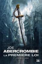 Couverture du livre « La première loi Tome 1 : premier sang » de Joe Abercrombie aux éditions Bragelonne