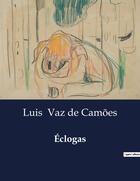 Couverture du livre « Éclogas » de Luis Vaz De Camoes aux éditions Culturea