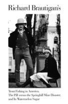 Couverture du livre « Richard Brautigan's Trout Fishing in America, The Pill Versus the Spri » de Richard Brautigan aux éditions Houghton Mifflin Harcourt