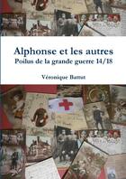 Couverture du livre « Alphonse et les autres » de Veronique Battut aux éditions Lulu