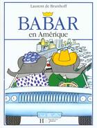 Couverture du livre « Babar en Amérique » de Brunhoff Laurent De aux éditions Hachette Jeunesse