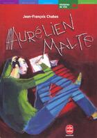 Couverture du livre « Aurelien malte » de Chabas-J.F aux éditions Le Livre De Poche Jeunesse