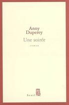 Couverture du livre « Une soiree » de Duperey Anny aux éditions Seuil