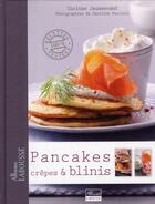 Couverture du livre « Pancakes, crêpes et blinis » de Corinne Jausserand et Caroline Faccioli aux éditions Larousse