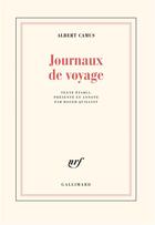 Couverture du livre « Journaux de voyage » de Albert Camus aux éditions Gallimard