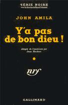 Couverture du livre « Y'a pas de bon dieu ! » de Jean Amila aux éditions Gallimard