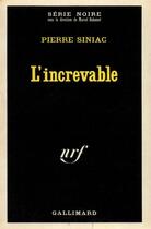 Couverture du livre « L'increvable » de Siniac Pierre aux éditions Gallimard