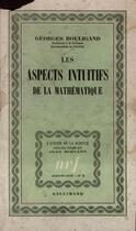 Couverture du livre « Les Aspects Intuitifs De La Mathematique » de Bouligand G aux éditions Gallimard