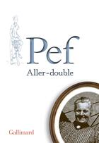 Couverture du livre « Aller-double » de Pef aux éditions Gallimard