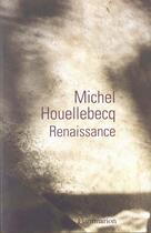 Couverture du livre « Renaissance » de Michel Houellebecq aux éditions Flammarion