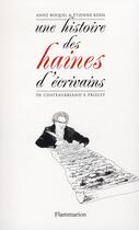 Couverture du livre « Une histoire des haines d'écrivains ; de Chateaubriand à Proust » de Boquel/Kern-Boquel aux éditions Flammarion