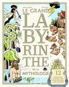 Couverture du livre « Le grand labyrinthe de la mythologie » de Michel Laporte et Eric Heliot aux éditions Pere Castor