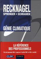 Couverture du livre « Génie climatique » de Hermann Recknagel et Eberhard Sprenger et Ernst-Rudolf Schramek aux éditions Dunod