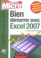 Couverture du livre « Bien démarrer avec Excel 2007 » de Etienne Oehmichen aux éditions Dunod