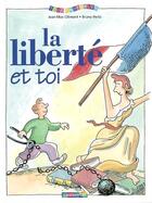 Couverture du livre « Liberte et toi (la) » de Clement/Heitz Jean-M aux éditions Casterman