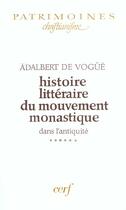 Couverture du livre « Histoire littéraire du mouvement monastique Tome 6 ; dans l'antiquité » de Adalbert De Vogue aux éditions Cerf