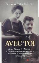 Couverture du livre « Avec toi » de Suzanne Taha Hussein aux éditions Cerf