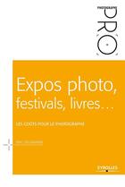 Couverture du livre « Expos photo, festivals, livres... » de Eric Delamarre aux éditions Eyrolles