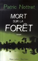 Couverture du livre « Mort sur la forêt » de Patric Nottret aux éditions Robert Laffont