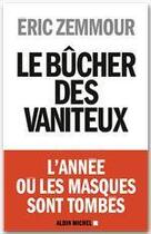 Couverture du livre « Le bûcher des vaniteux » de Eric Zemmour aux éditions Albin Michel