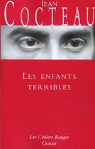 Couverture du livre « Les enfants terribles » de Jean Cocteau aux éditions Grasset Et Fasquelle