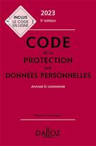 Couverture du livre « Code de la protection des données personnelles annoté et commenté (édition 2023) » de Edouard Geffray et Alexandra Guerin-Francois aux éditions Dalloz