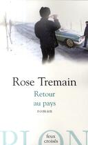Couverture du livre « Retour au pays » de Rose Tremain aux éditions Plon