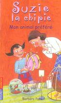 Couverture du livre « Suzie la chipie t.12 ; mon animal préféré » de Park Barbara aux éditions Pocket Jeunesse