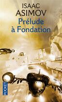 Couverture du livre « Prelude a fondation - tome 1 - vol01 » de Isaac Asimov aux éditions Pocket