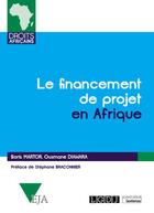Couverture du livre « Le financement de projets en Afrique » de Boris Martor et Ousmane Diawara aux éditions Lgdj