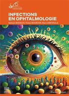 Couverture du livre « Infections en ophtalmologie : Rapport SFO 2024 » de Marc Labetoulle et Bahram Bodaghi et Tristan Bourcier aux éditions Elsevier-masson