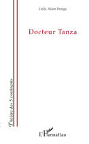 Couverture du livre « Docteur Tanza » de Alain Lulla Ilunga aux éditions Editions L'harmattan