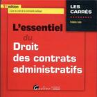 Couverture du livre « L'essentiel du droit des contrats administratifs » de Frederic Colin aux éditions Gualino
