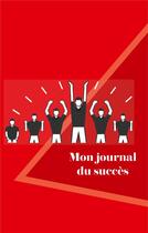 Couverture du livre « Mon journal du succès » de Dominique Sipp aux éditions Books On Demand