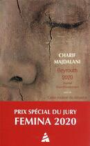 Couverture du livre « Beyrouth 2020 : journal d'un effondrement » de Charif Majdalani aux éditions Actes Sud